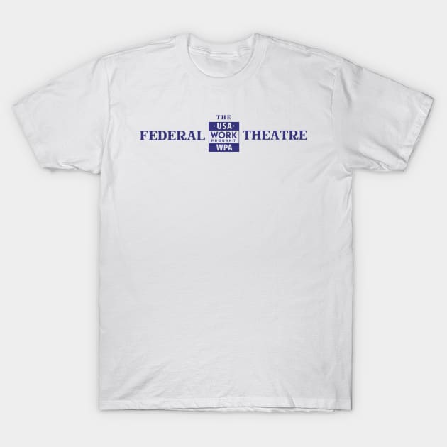 Federal Theatre - light T-Shirt by ThirteenthFloor